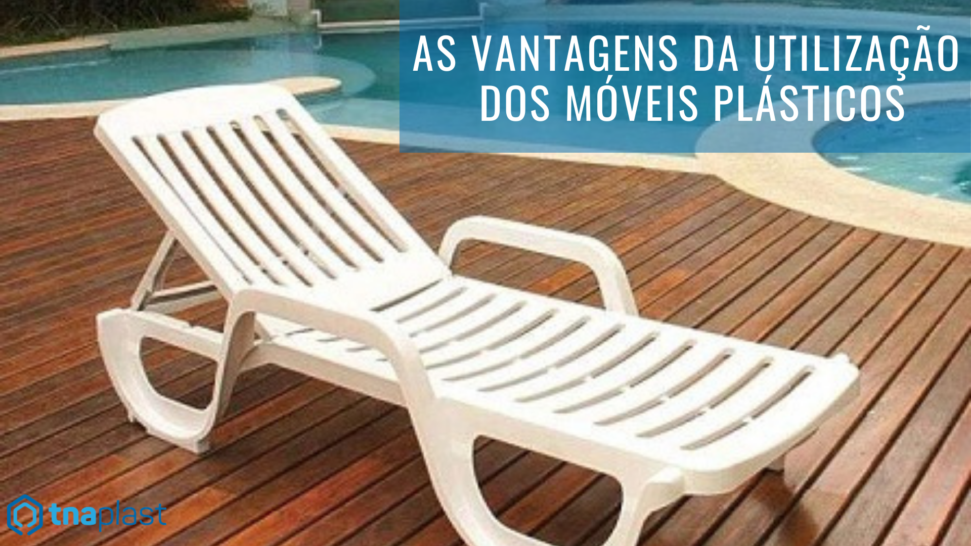 Móveis plásticos: Conheça suas vantagens