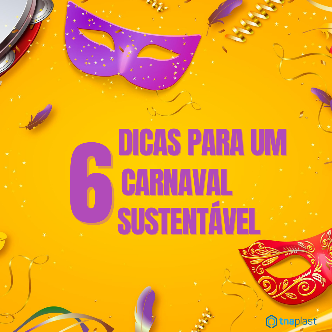 Carnaval Sustentável: 6 dicas para aproveitar a folia sem prejudicar o meio ambiente