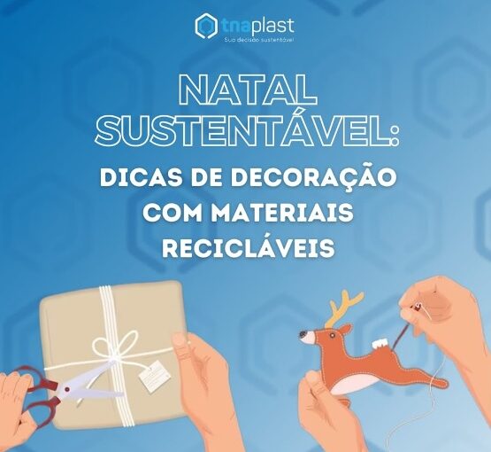 Natal sustentável: dicas de decoração com materiais recicláveis Natal sustentável: dicas de decoração com materiais recicláveis