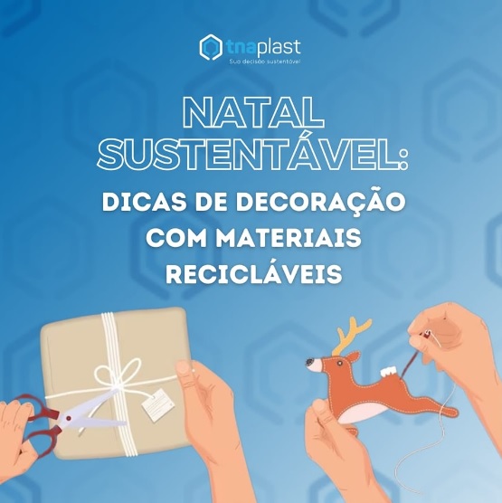 Natal sustentável: dicas de decoração com materiais recicláveis