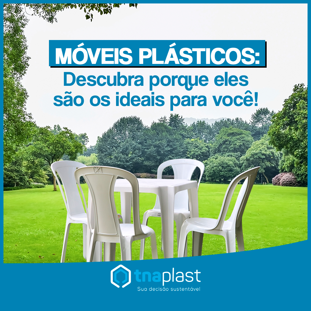 Móveis plásticos: descubra porque eles são os ideais para você