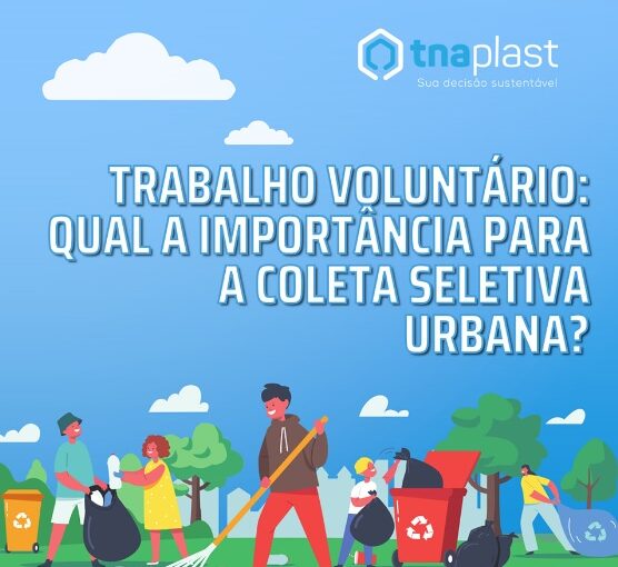 Trabalho voluntário: qual a importância para a coleta seletiva urbana? Trabalho voluntário: qual a importância para a coleta seletiva urbana?